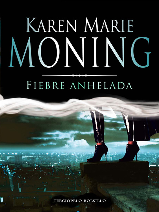 Title details for Fiebre anhelada by Karen Marie Moning - Available